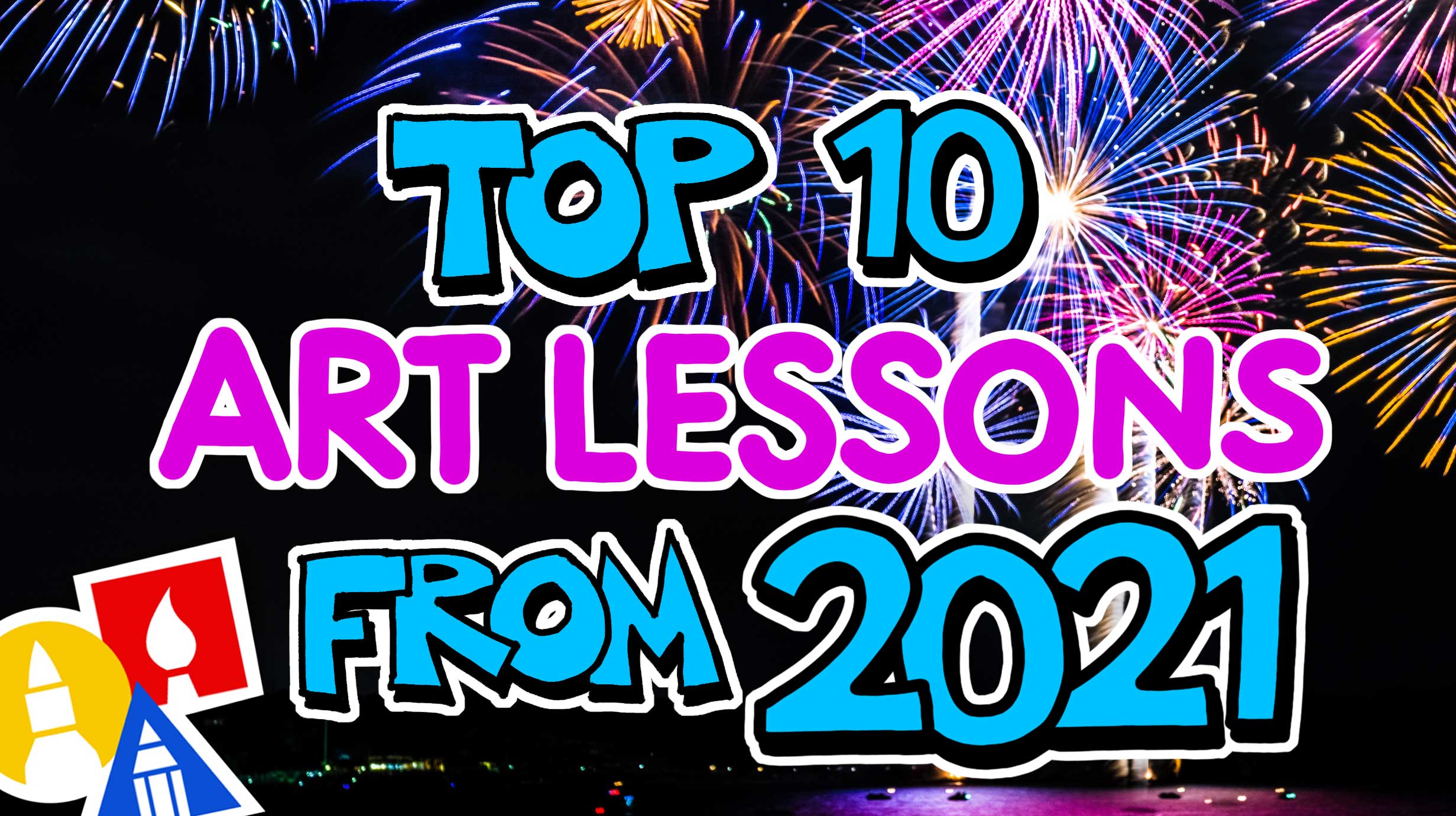 TOP 10 Art Lessons From 2021 Art For Kids Hub